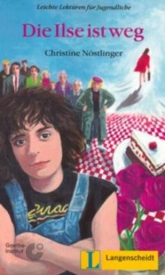 DIE ILSE IST WEG ALUMNO (LECTURAS MONOLINGUES) (GERMAN By Christine Nostlinger