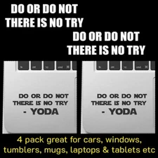 4 PACK - Do or Do Not There is No Try YODA Vinyl Decal Laptop Notebook Tumbler