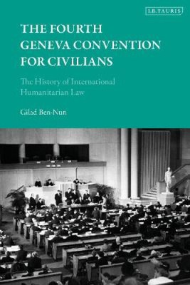 Die Vierte Genfer Zivilkonvention: Die Geschichte der Internationalen