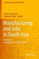 Sachin Chaturvedi (U. A.) | Manufacturing And Jobs In South Asia | Taschenbuch