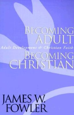 Becoming Adult, Becoming Christian : Adult Development and Chr - VERY GOOD