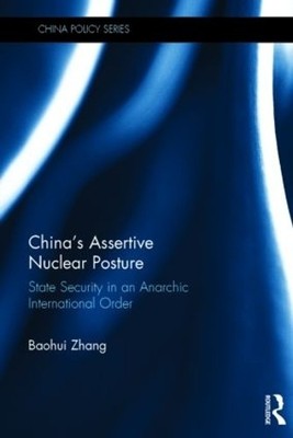 China's Assertive Nuclear Posture - 9781138799257