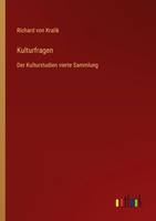 Kulturfragen Richard Von Kralik