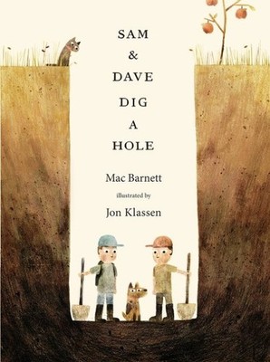 Mac Barnett / Sam and Dave Dig a Hole /  9781406360981