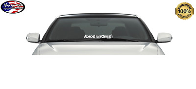 Adios Bches! Windshield Banner Decal Sticker jdm usdm kdm 