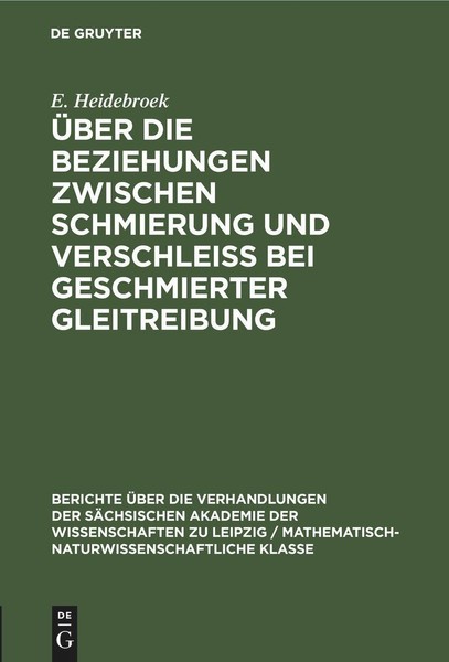 ÜBer Die Beziehungen Zwischen Schmierung Und Verschleiss Bei Geschmierter Gleitr-image