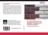 La ArgumentacióN De Dilemas Morales En La PráCtica MéDica Angel Adrian GonzáLez