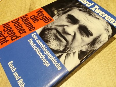 Vergiß die Träume Deiner Jugend nicht. Eine autobiographische Deutschlandsaga