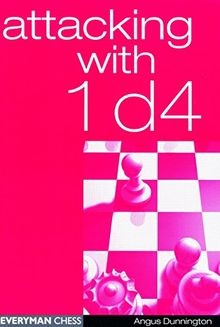 Attacking with 1d4 (Everyman Chess) von Angus Dunni... | Buch | Zustand sehr gut
