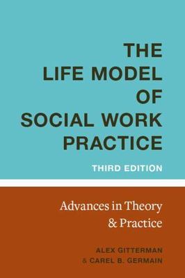 The Life Model of Social Work Practice: Advances in - 0231139985, EdD, hardcover