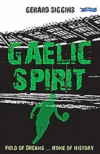 Gaelic Spirit : Field of Dreams ... Home of History Paperback Ger