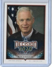 AWESOME 2020 DECISION ~ SENATOR RON JOHNSON CARD #415 ~ WISCONSIN ~ QTY