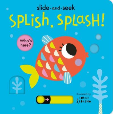 Splish, Splash!: Slide-and-Seek - Isabel Otter, 9781664350083, board book