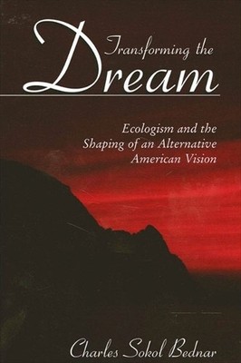 Charles Sokol Bednar Transforming the Dream (Taschenbuch)