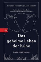 Das Geheime Leben Der KüHe | Mit Einem Vorwort Von Alan Bennett | Rosamund Young
