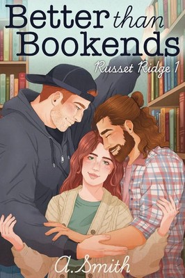 Better than Bookends | A. Smith | Taschenbuch | Russet Ridge | Englisch | 2025