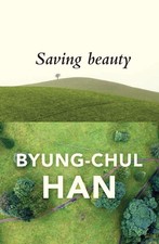 Saving Beauty | Byung-Chul Han | englisch