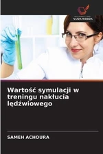 Wartoc symulacji w treningu naklucia ldwiowego by Sameh Achoura (Polish) Paperba