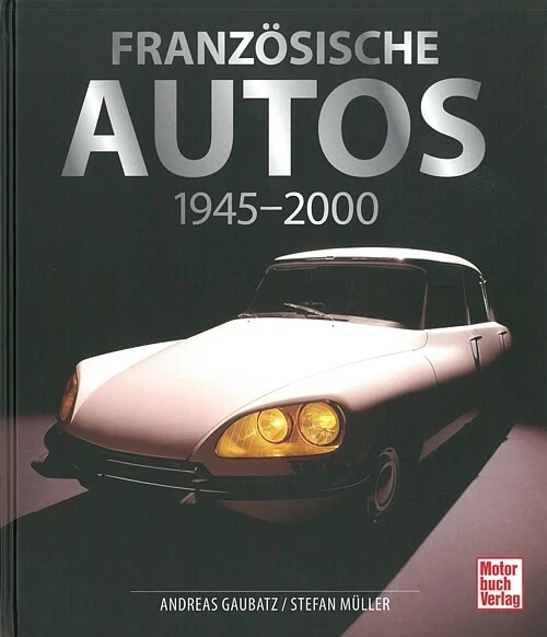 Gaubatz: Französische Autos 1945-2000 Typen-Handbuch/Hersteller/Modelle/Bildband - Bild 1 von 3