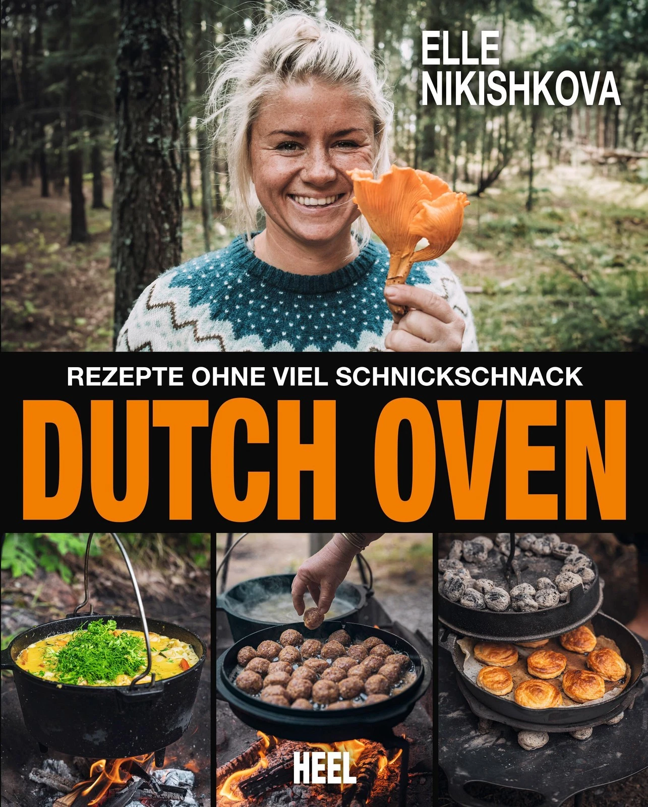 Dutch Oven - Rezepte ohne viel Schnickschnack Elle Nikishkova