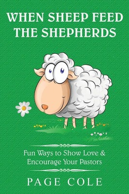 Page Cole | When Sheep Feed the Shepherds | Taschenbuch | Englisch (2015)