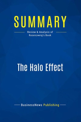 Summary: The Halo Effect Review and Analysis of Rosenzweig's Book Publishing