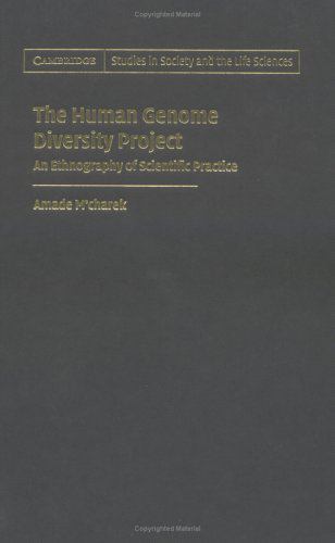 The Human Genome Diversity Project An Ethnography of Scientific Practice