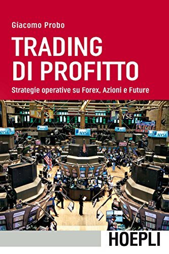 9788820375607 Trading di profitto. Strategie operative su Forex,...i e future: 1