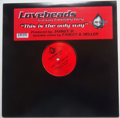 12''EP: Lovebeads feat. Courtney Grey: This Is The Only Way (Liquid Groove; mint-