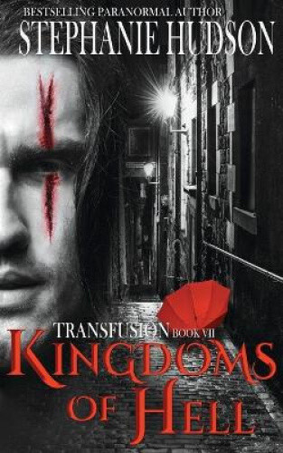 Thumbnail - Kingdoms Of Hell (transfusion Saga The) By Hudson, Stephanie
