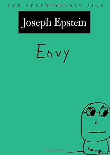 Envy (The Seven Deadly Sins series) By Joseph Epstein