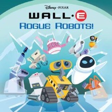Rogue Robots Wall - E Pictureback - Paperback By RH Disney - ACCEPTABLE