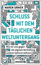 Schluss mit dem täglichen Weltuntergang: Wie...