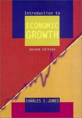 Introduction to Economic Growth by Jones, Charles I.