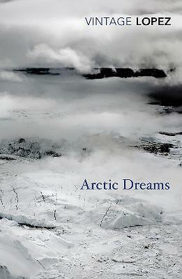Lopez: Arctic Dreams