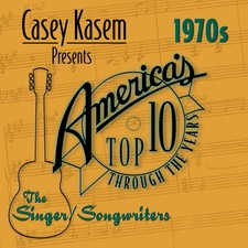Casey Kasem Presents: America's Top Ten - The 1970's Singer/Songwriters
