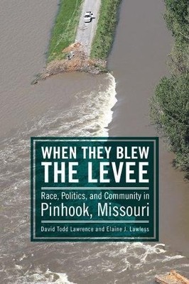 WHEN THEY BLEW THE LEVEE: RACE, POLITICS, AND COMMUNITY IN By David Todd VG