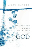 Ajowi Matete | Reflections On The Character Of God | Taschenbuch | Englisch