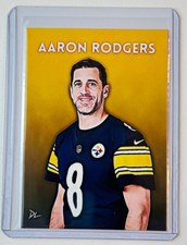 Aaron Rodgers Limited Artist Signed "Pittsburgh Steelers" Trading Card 6/10