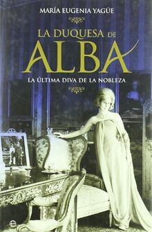 La Duquesa de Alba : la última diva de la nobleza (... | Buch | Zustand sehr gut