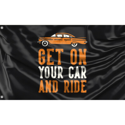 Get On And Ride Flagge einzigartiges Design, 3 x 5 Fuß / 90 x 150 cm Größe, hergestellt in der EU