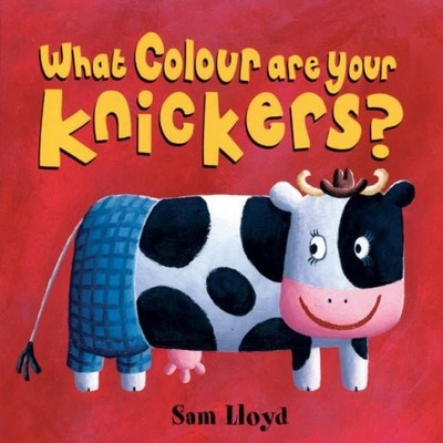 What Colour Are Your Knickers?, Sam Lloyd