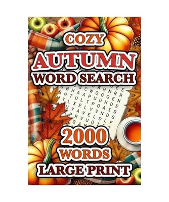 Autumn Word Search for Adults Large Print: 2000 Words - 84 Themed Puzzles - Cozy