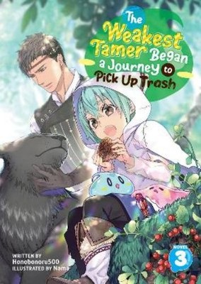 Honobonoru500 The Weakest Tamer Began a Journey to Pick Up Trash ( (Taschenbuch)