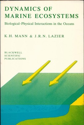 Dynamics of Marine Ecosystems Mann, K. H. und J. R. N. Lazier: