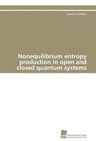 Nonequilibrium Entropy Production In Open And Closed Quantum Systems Sebastian D