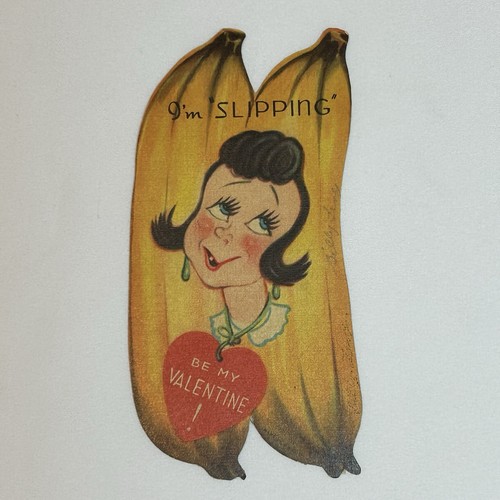 Vintage 1930s Valentine’s Day Card Girl Bananas “I’m Slipping” Be My Valentine