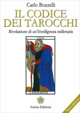 LIBRO IL CODICE DEI TAROCCHI. RIVELAZIONE DI UN'INTELLIGENZA MILL-CARLO BOZZELLI