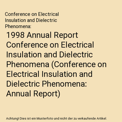 1998 Annual Report Conference on Electrical Insulation and Dielectric Phenomena 
