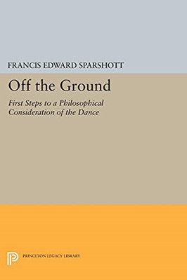 Off the Ground: First Steps to a Philosophical Consider - Paperback NEW Sparshot